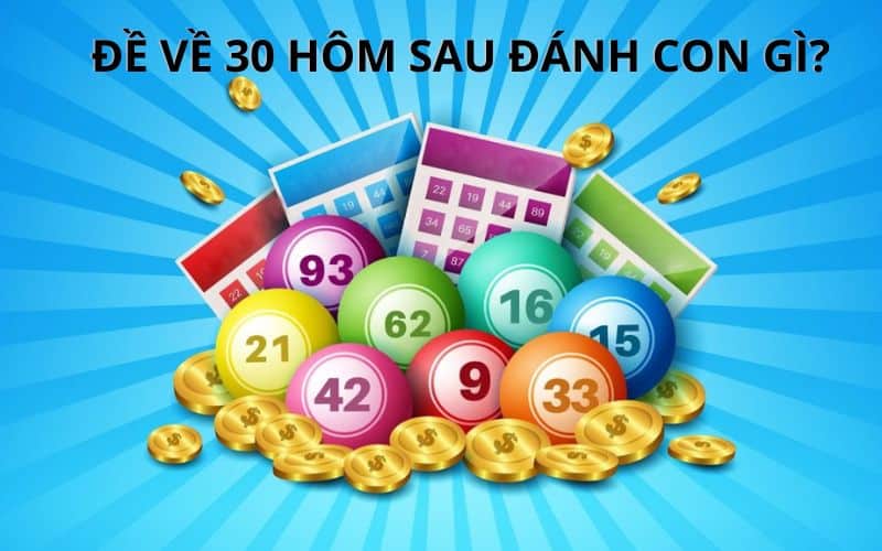 đề về 30 hôm sau đánh con gì